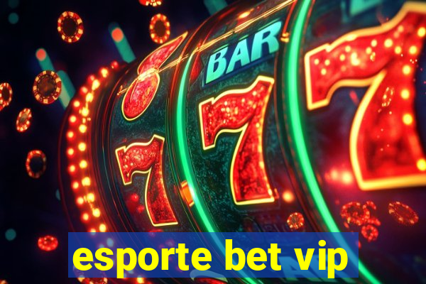 esporte bet vip