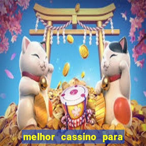 melhor cassino para jogar fortune tiger