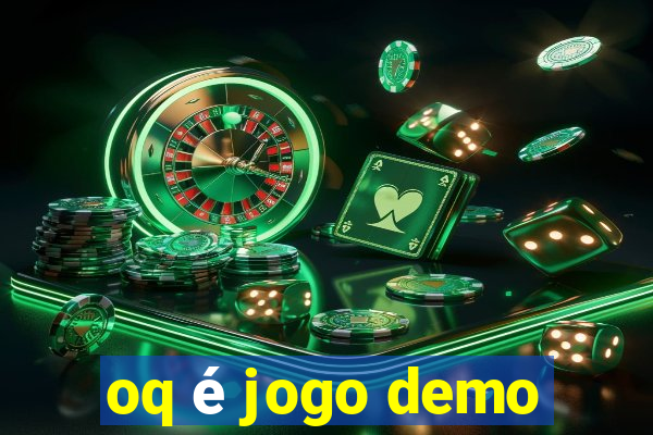 oq é jogo demo