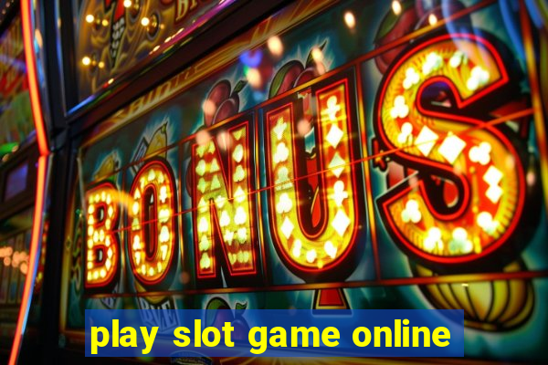 play slot game online