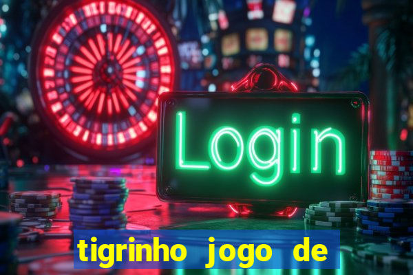 tigrinho jogo de aposta baixar