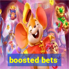 boosted bets