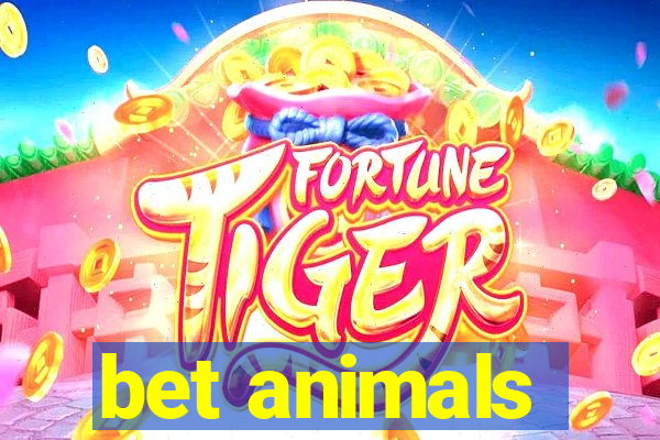 bet animals