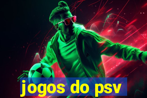 jogos do psv