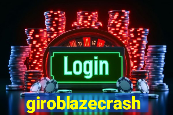 giroblazecrash