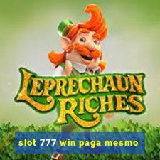 slot 777 win paga mesmo