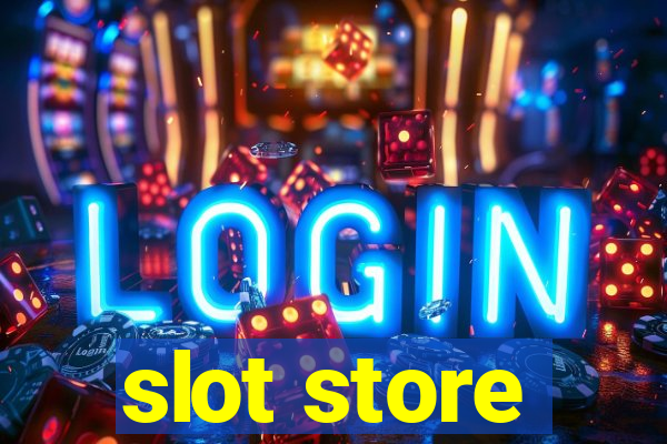 slot store