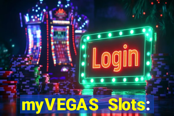 myVEGAS Slots: Casino Slots