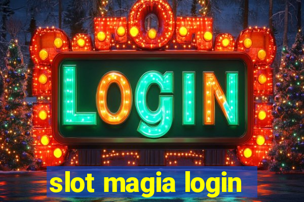 slot magia login