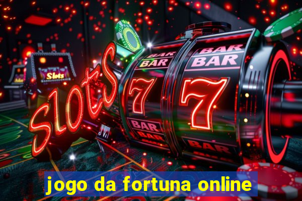 jogo da fortuna online