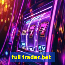 full trader bet