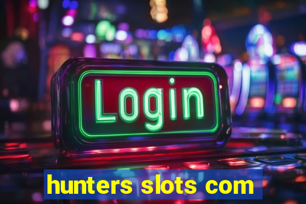 hunters slots com