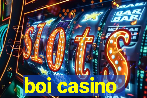 boi casino