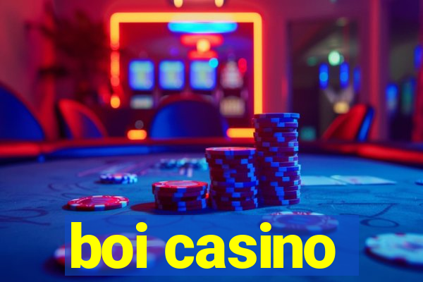 boi casino