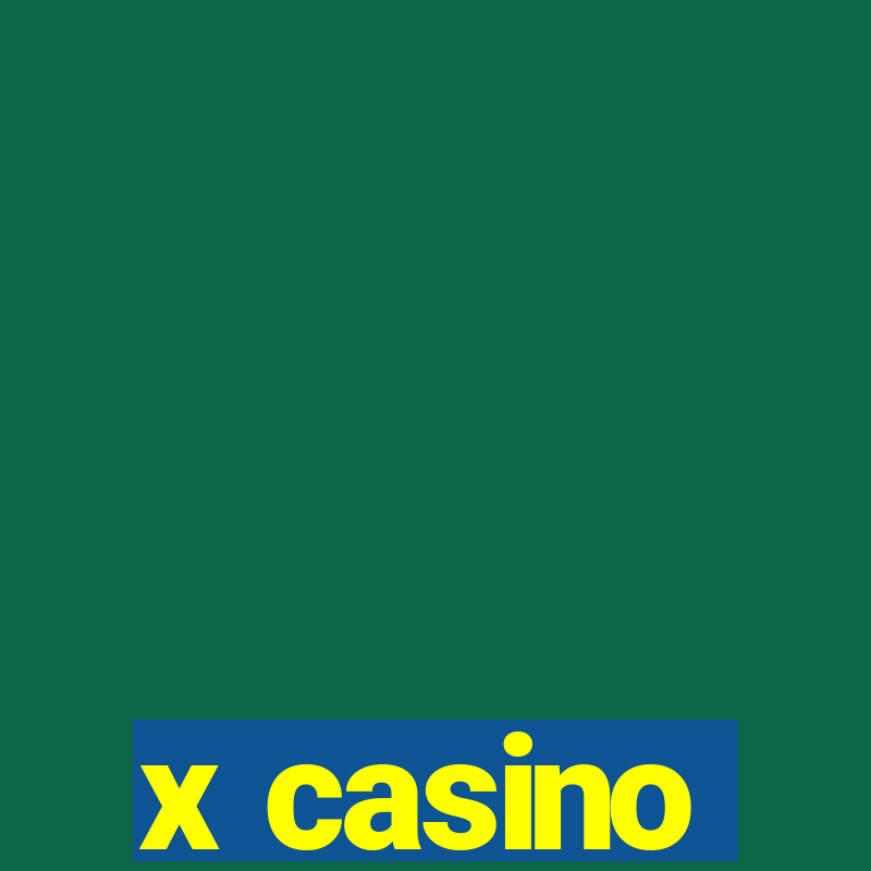 x casino