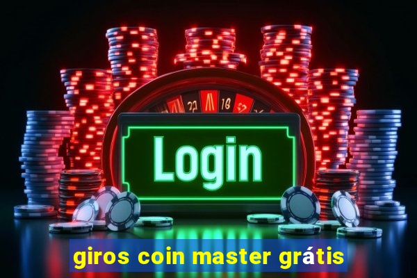 giros coin master grátis