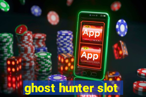 ghost hunter slot