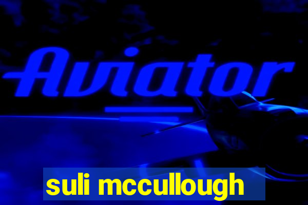 suli mccullough