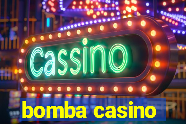 bomba casino