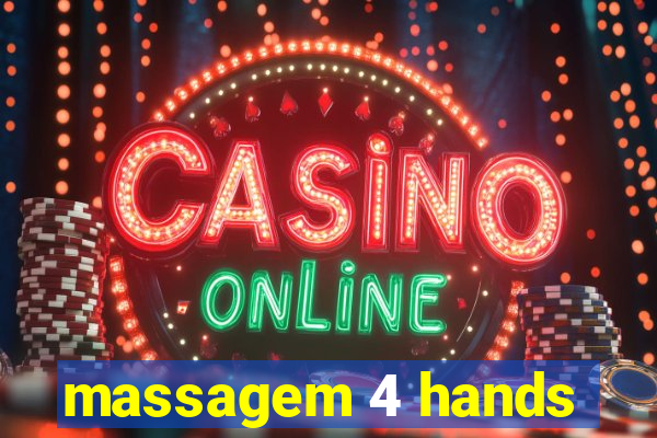 massagem 4 hands