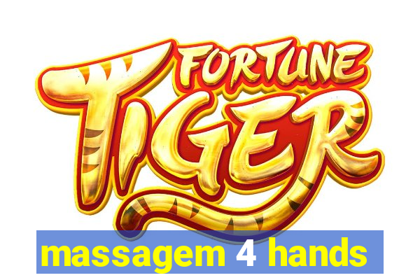 massagem 4 hands