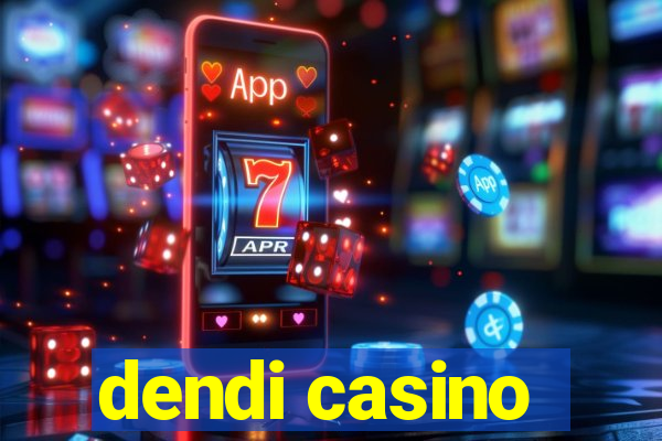 dendi casino