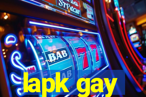 lapk gay