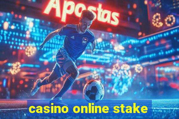 casino online stake