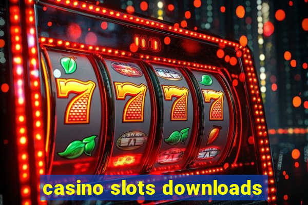 casino slots downloads