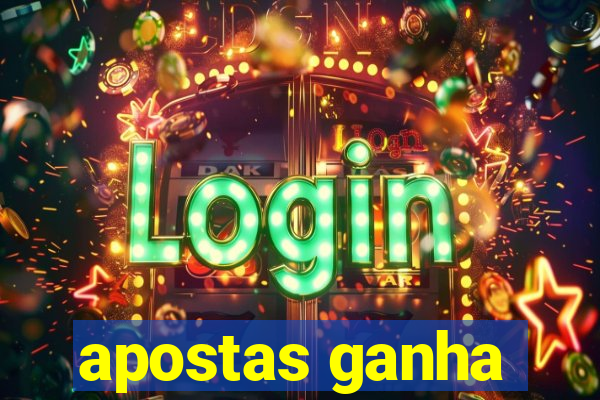 apostas ganha