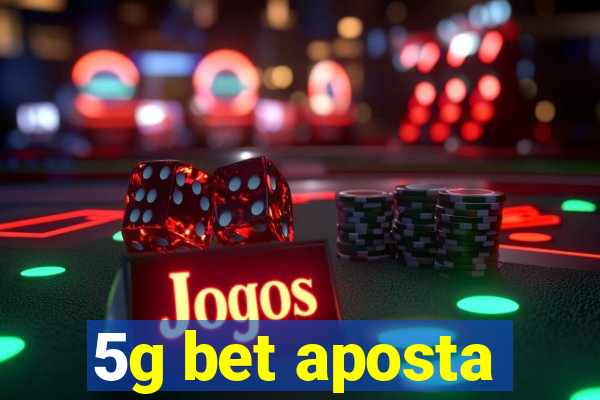 5g bet aposta