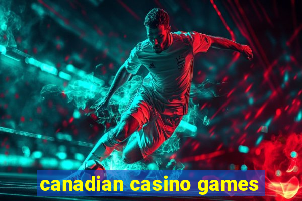 canadian casino games