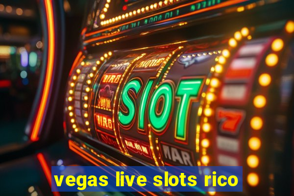 vegas live slots rico