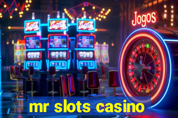 mr slots casino