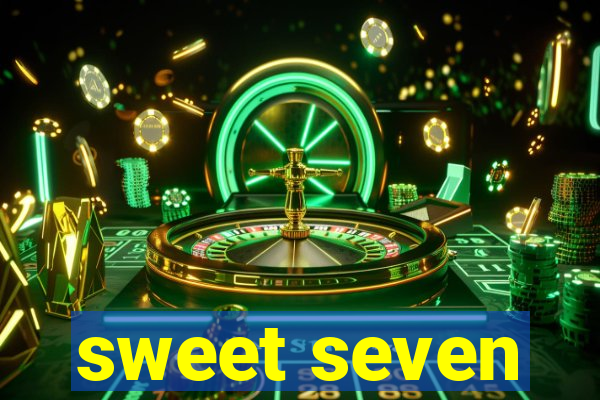 sweet seven