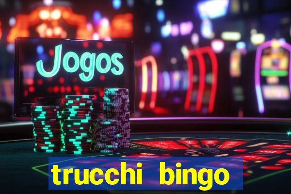 trucchi bingo william hill