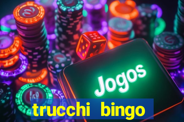 trucchi bingo william hill