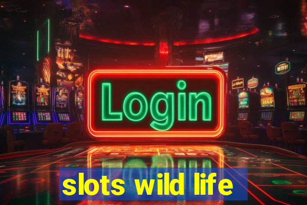 slots wild life