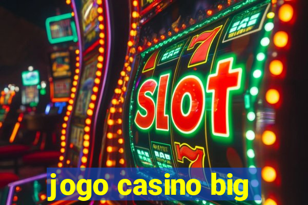 jogo casino big