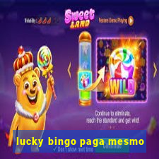 lucky bingo paga mesmo