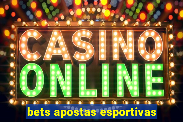 bets apostas esportivas