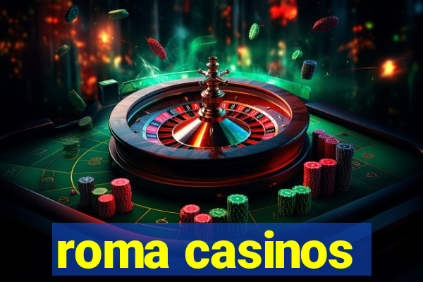 roma casinos