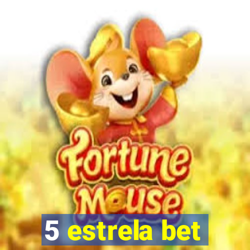 5 estrela bet