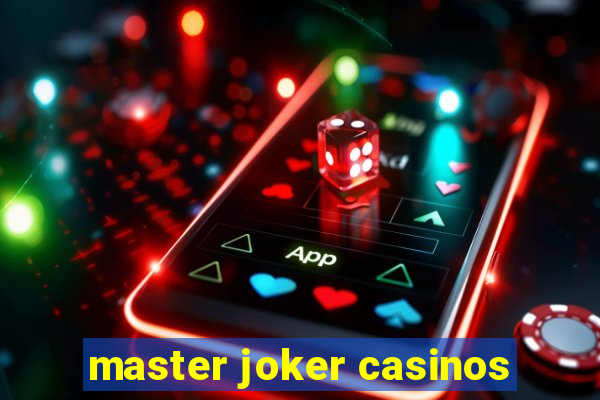 master joker casinos