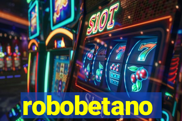 robobetano