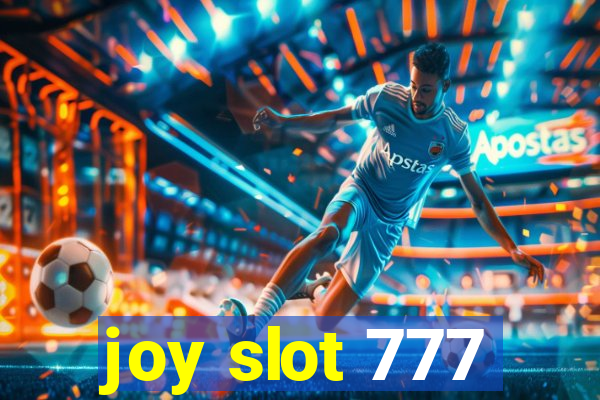 joy slot 777