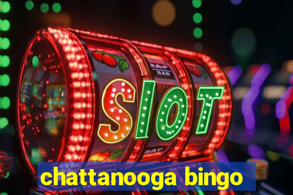 chattanooga bingo