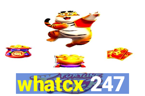 whatcx 247