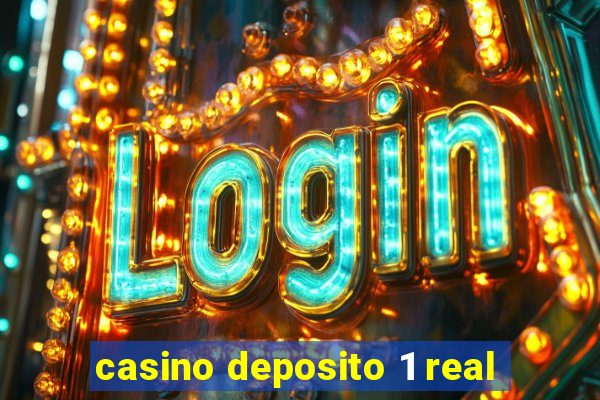 casino deposito 1 real