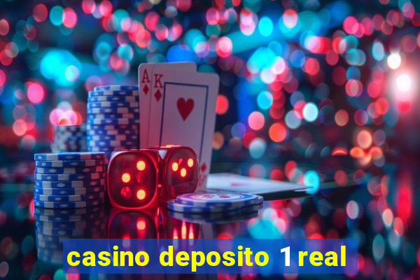 casino deposito 1 real